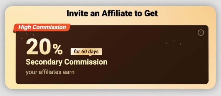 Invite an affiliate to get 20 % commission.